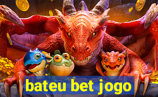 bateu bet jogo